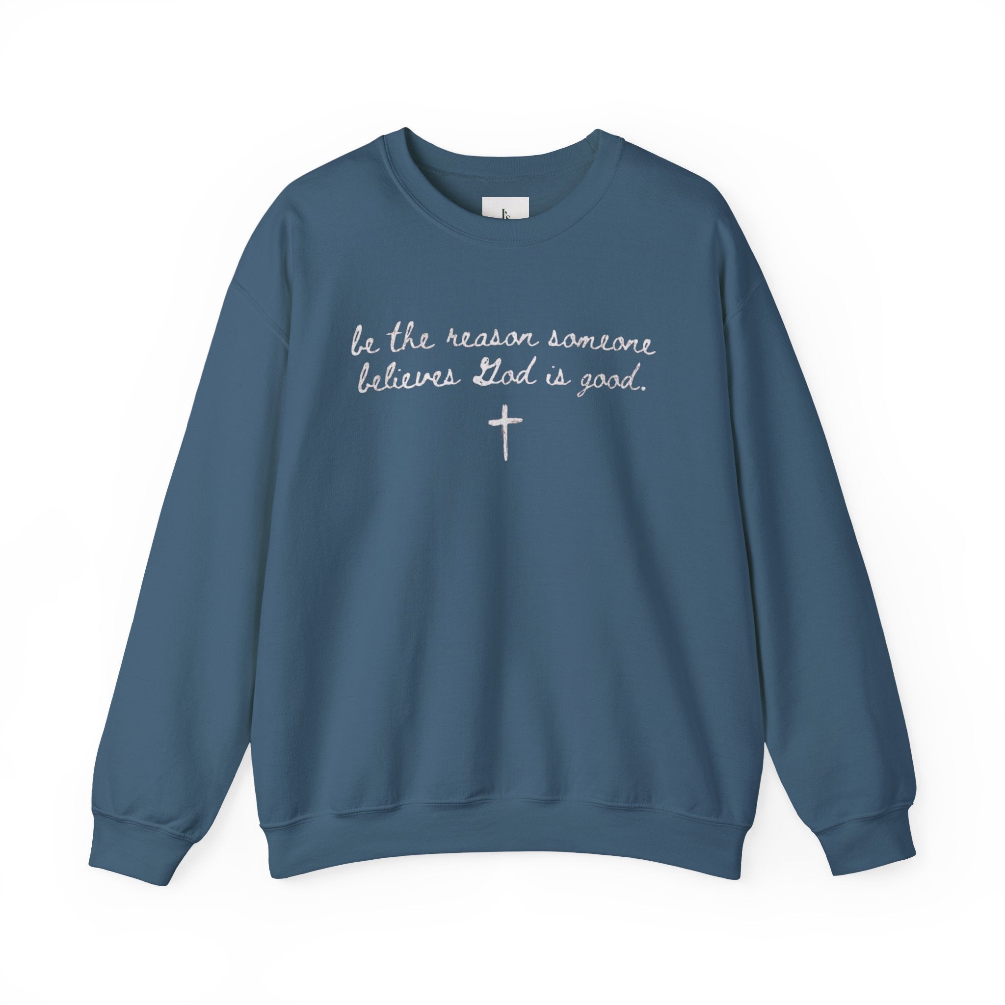 "Be the Reason Someone Believes in God"(embroidered) - Adult crewneck sweathsirt