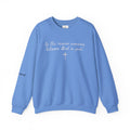 "Be the Reason Someone Believes in God"(embroidered) - Adult crewneck sweathsirt