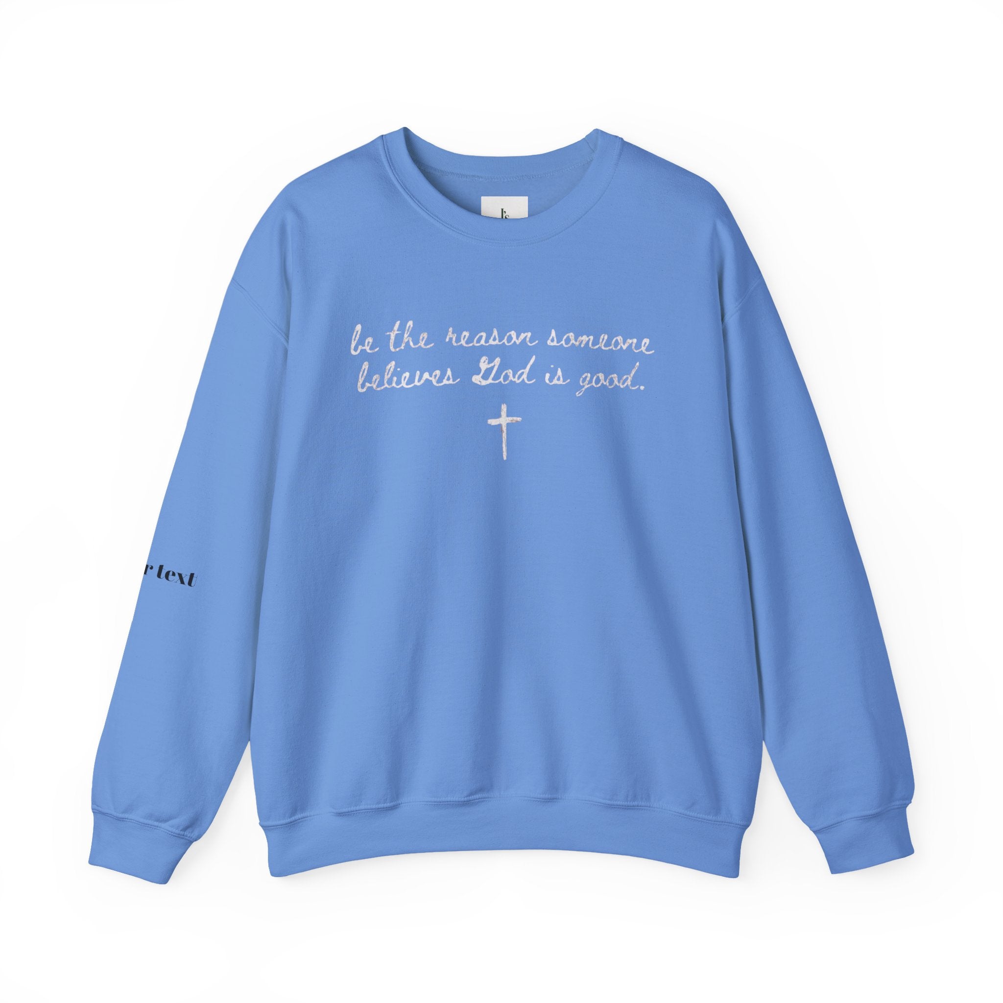 "Be the Reason Someone Believes in God"(embroidered) - Adult crewneck sweathsirt