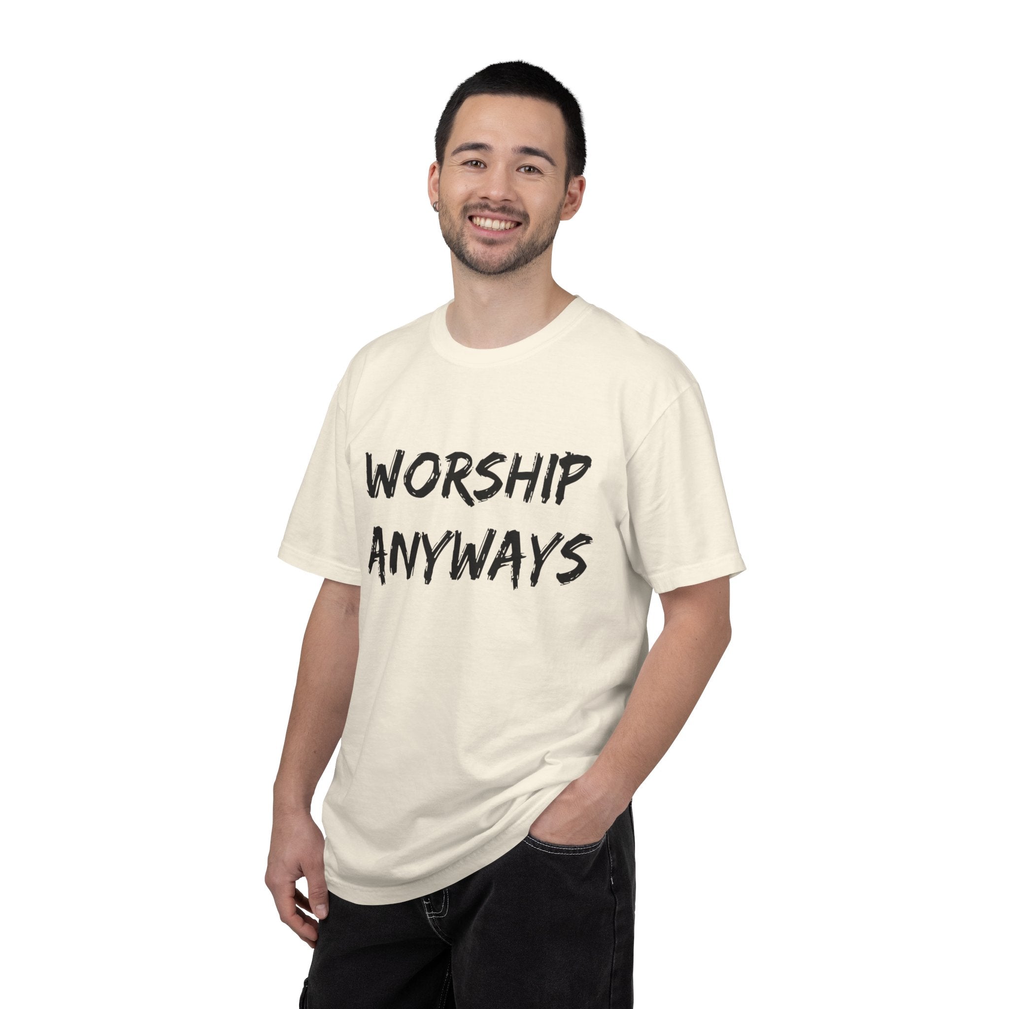 Worship Anyways- Adult Comfort Colors T-shirt