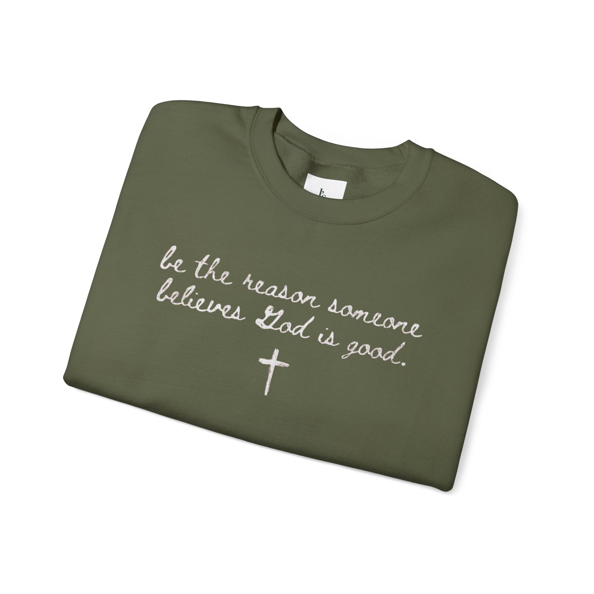 "Be the Reason Someone Believes in God"(embroidered) - Adult crewneck sweathsirt