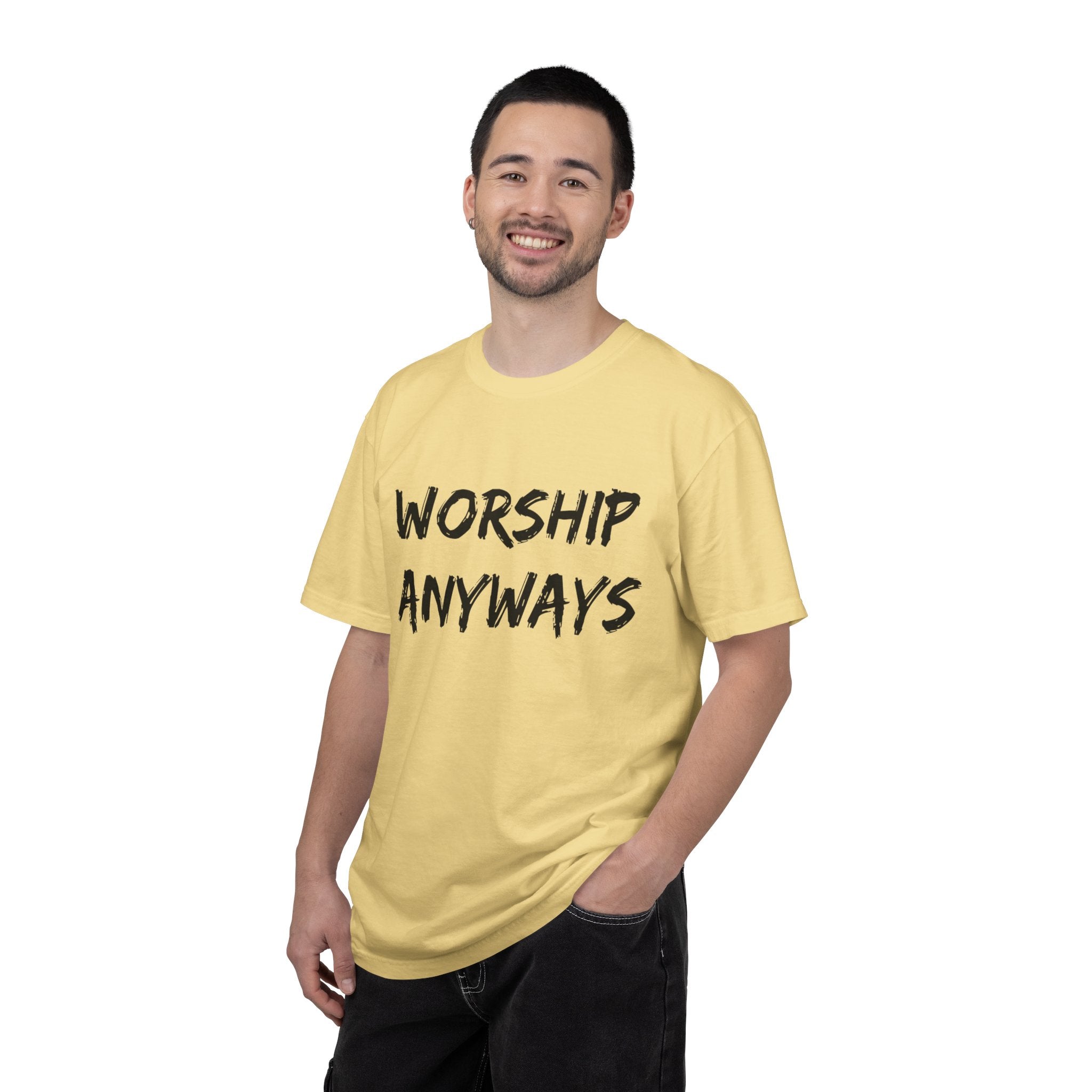 Worship Anyways- Adult Comfort Colors T-shirt