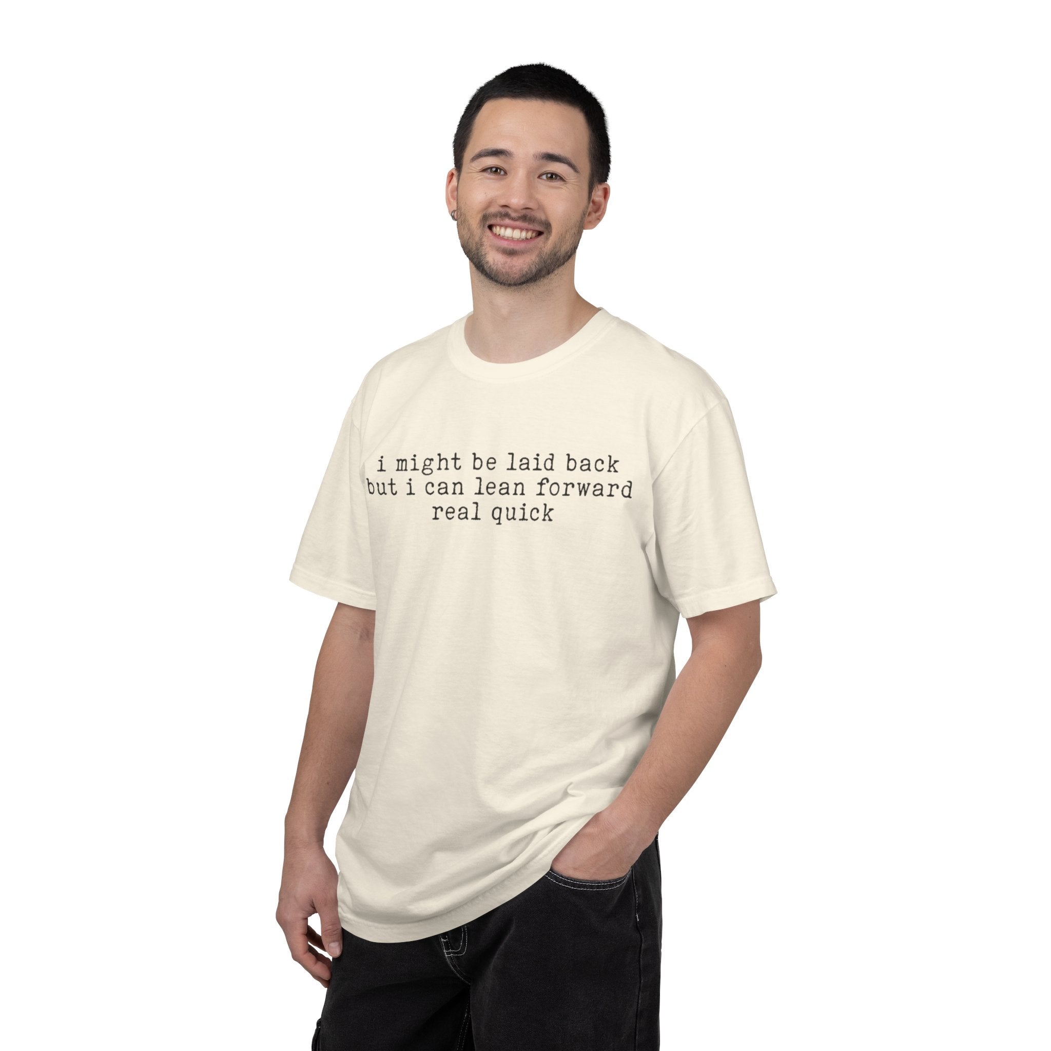 I might be laid back- Adult Comfort Colors T-shirt