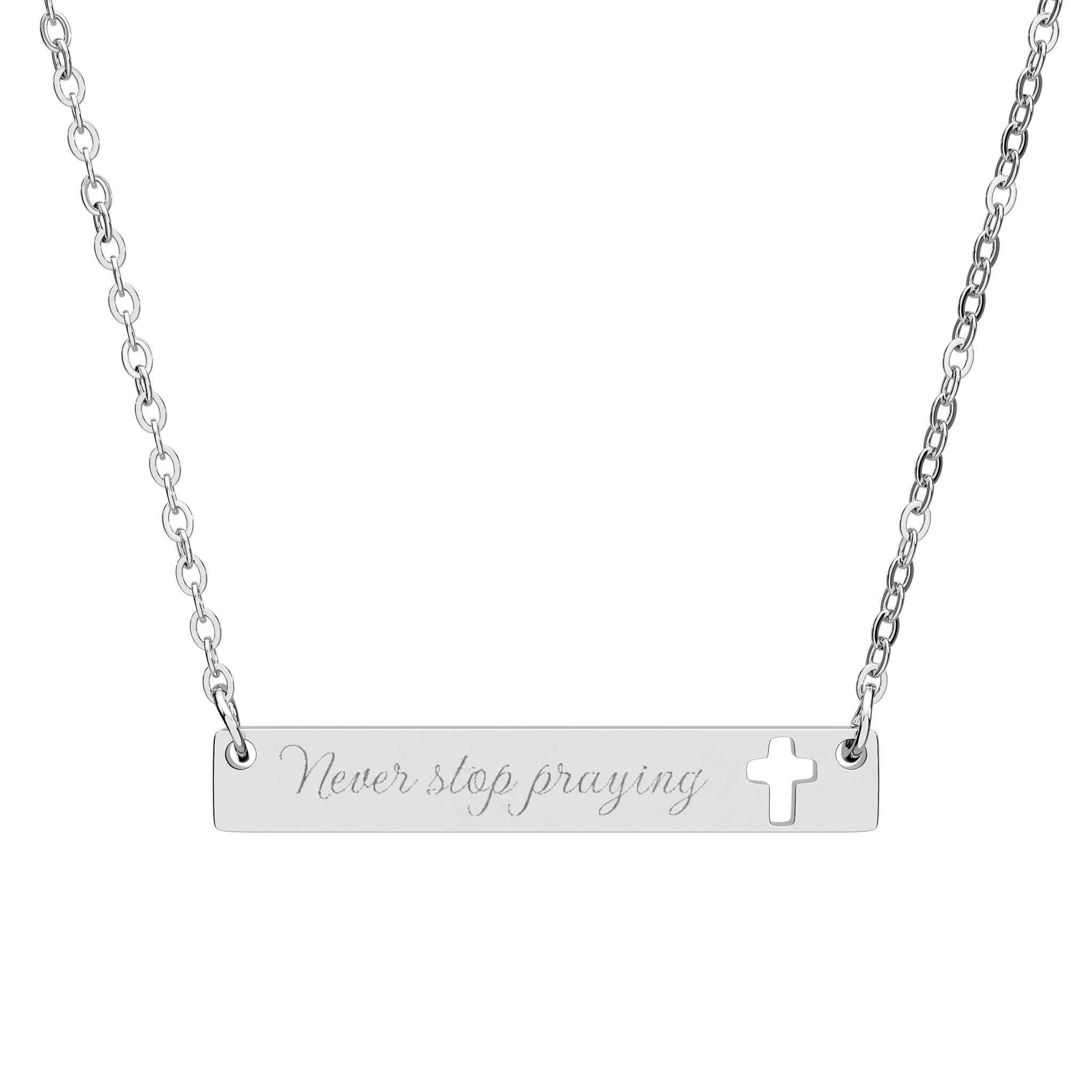 Never stop praying Cross - Bar Necklace
