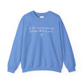 "Be the Reason Someone Believes in God"(embroidered) - Adult crewneck sweathsirt
