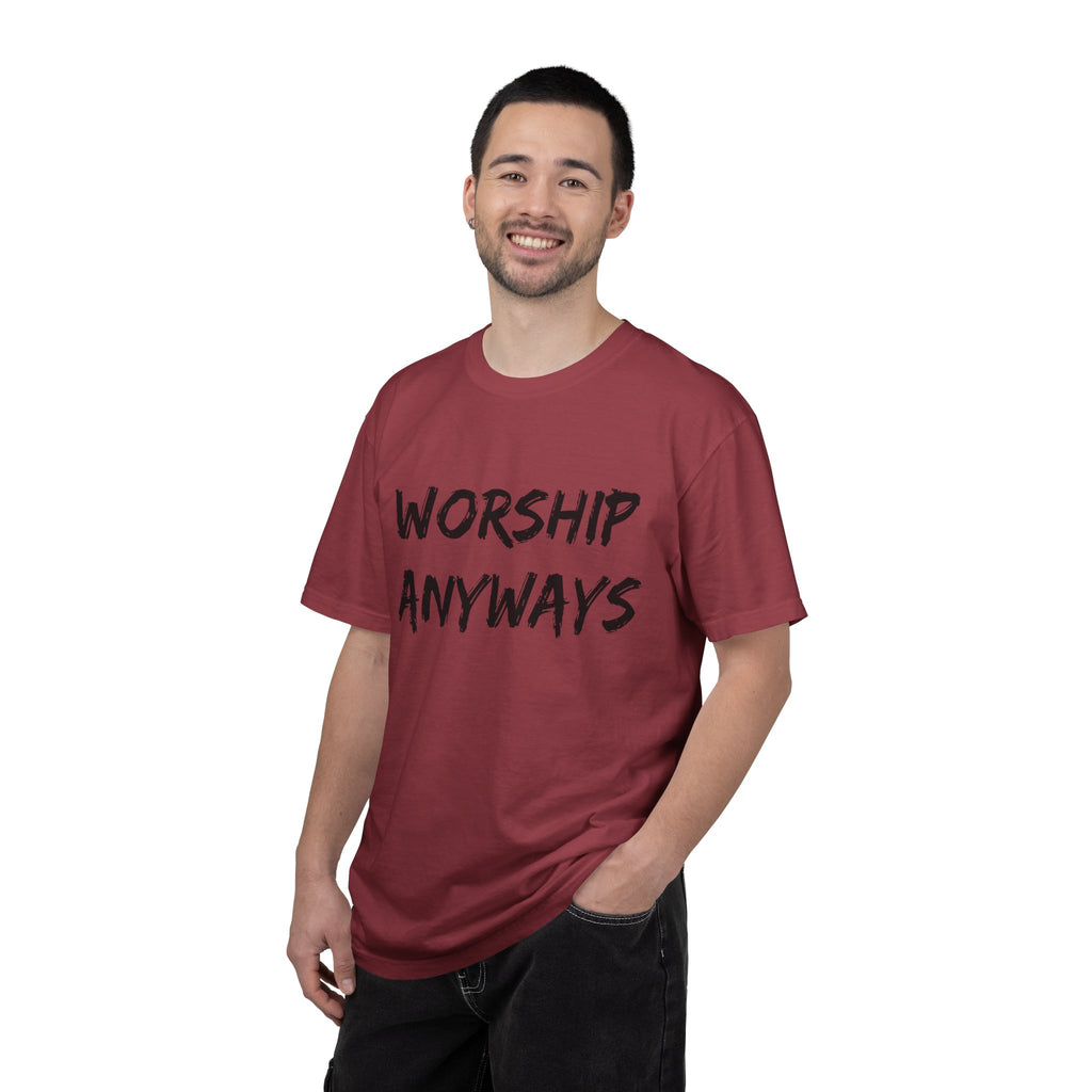 Worship Anyways- Adult Comfort Colors T-shirt