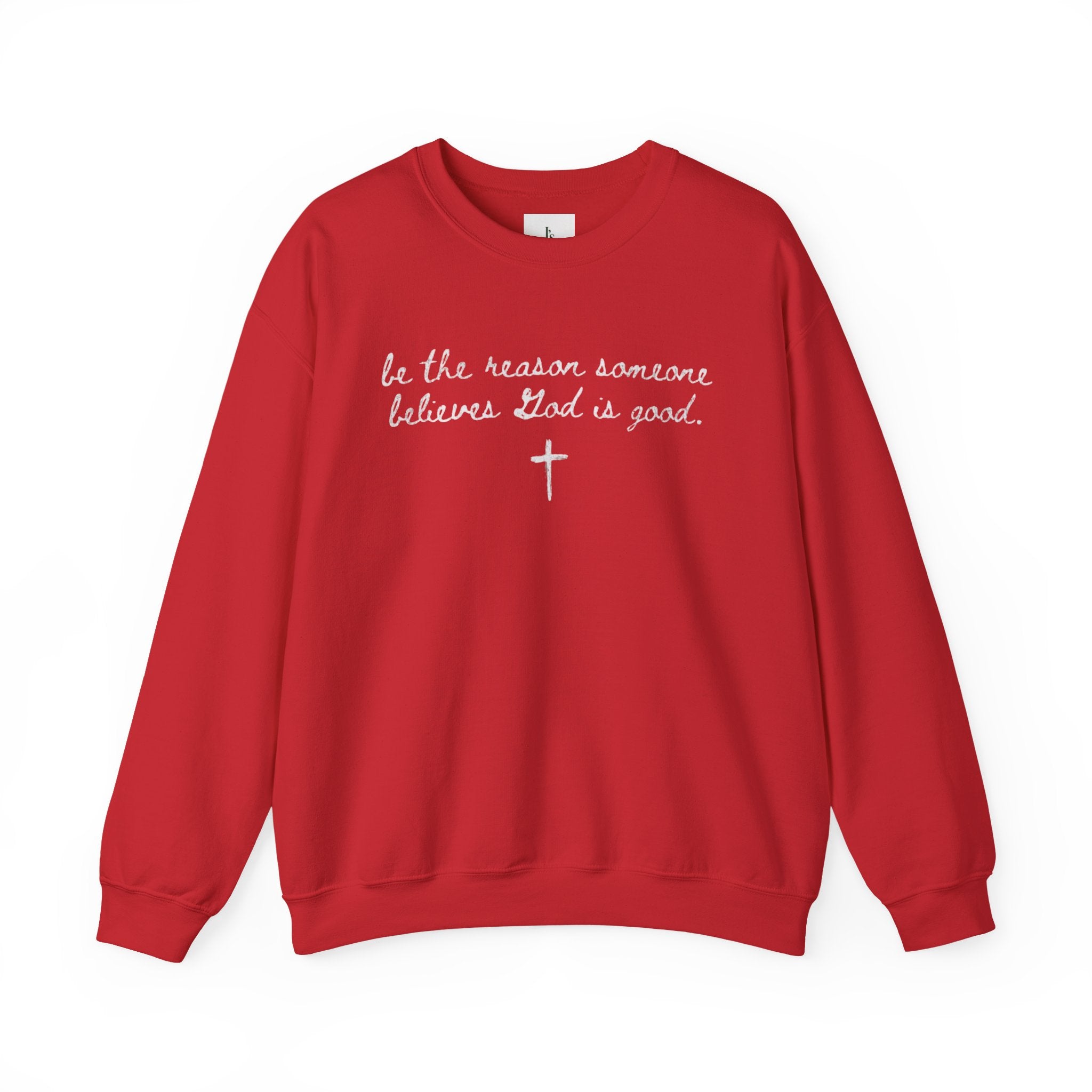 "Be the Reason Someone Believes in God"(embroidered) - Adult crewneck sweathsirt