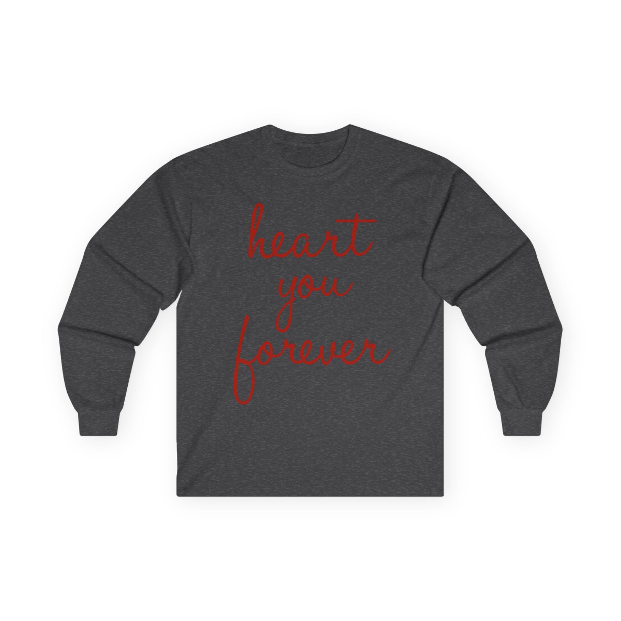 "Heart you forever" Script- Adult Long Sleeve Tee