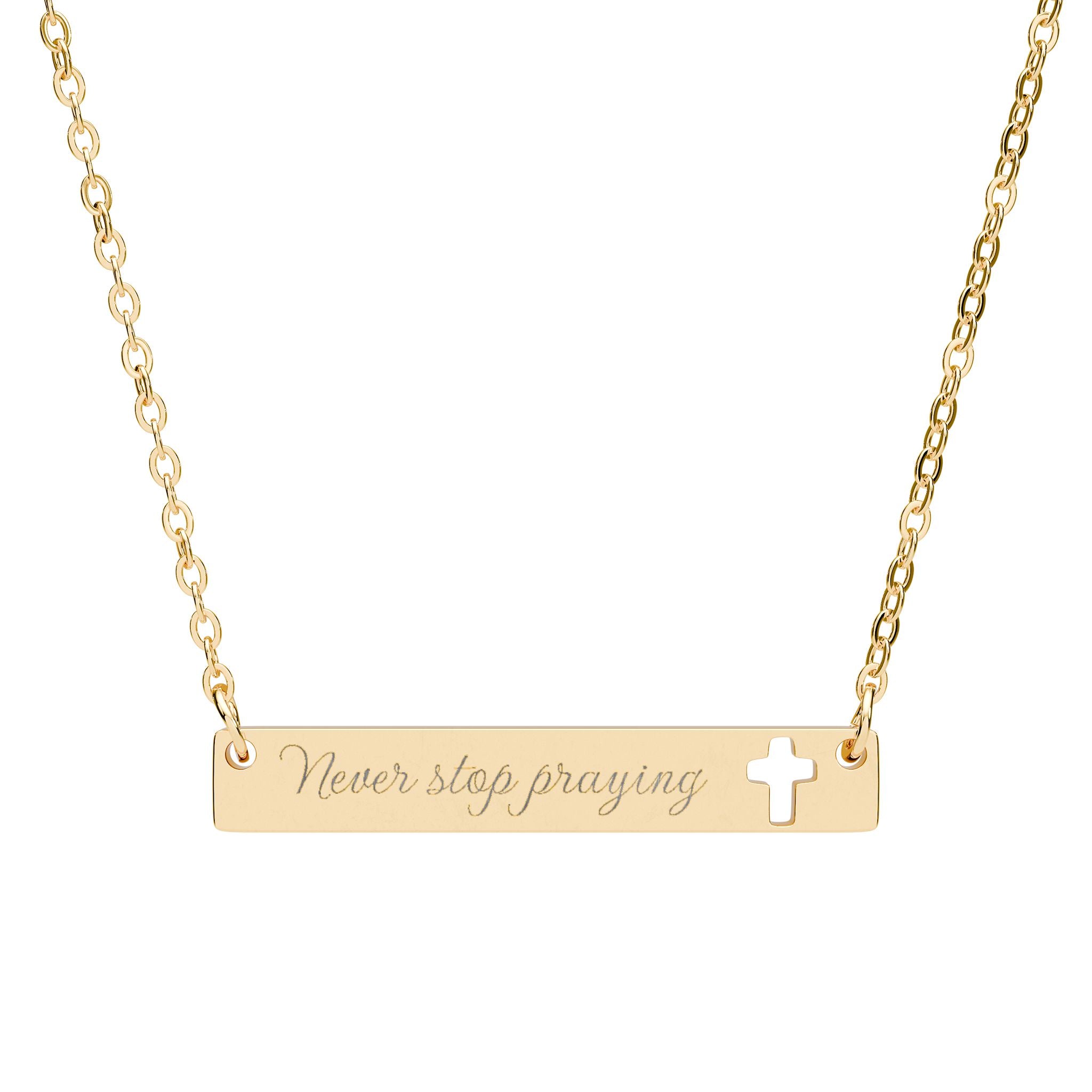 Never stop praying Cross - Bar Necklace
